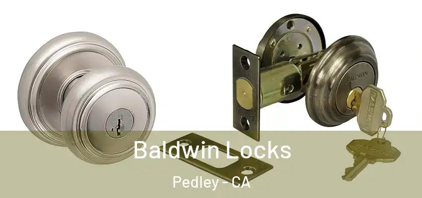  Baldwin Locks Pedley - CA
